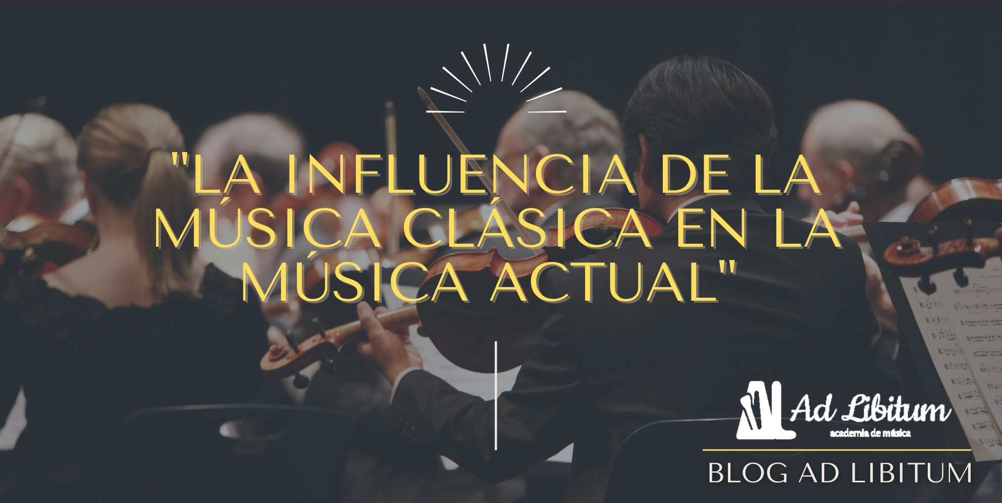Consejos para descubrir la música clásica - Ad Libitum Music %